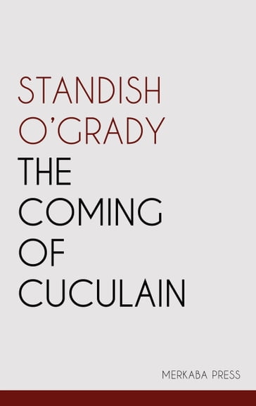 The Coming of Cuculain - Standish O