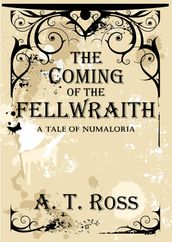 The Coming of the Fellwraith