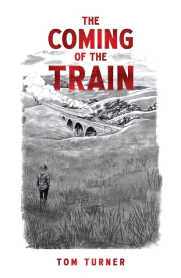 The Coming of the Train - Tom Turner