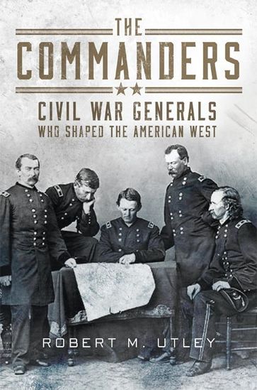 The Commanders - Robert M. Utley