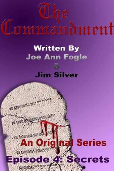 The Commandment: Episode 4: Secrets - Jim Silver