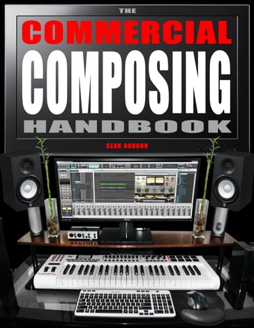 The Commercial Composing Handbook - Sean Gordon