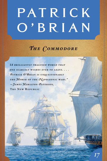 The Commodore (Vol. Book 17) (Aubrey/Maturin Novels) - Patrick O