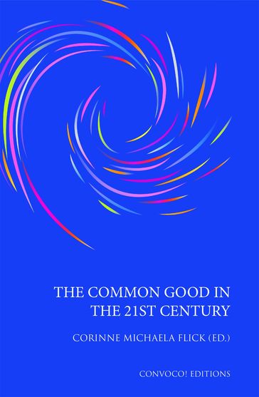 The Common Good in the 21st Century - Corinne M Flick