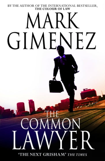 The Common Lawyer - Mark Gimenez