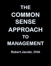 The Common Sense Approach to Management