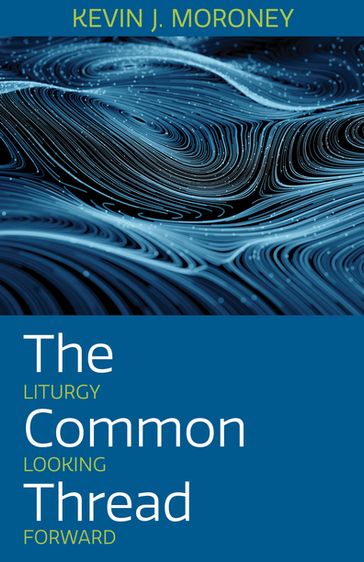 The Common Thread - Kevin J. Moroney