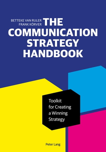 The Communication Strategy Handbook - Frank Korver - Betteke van Ruler