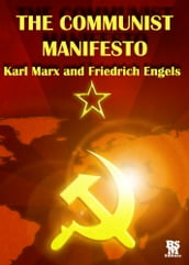 The Communist Manifesto [Annotated and with Active Content]