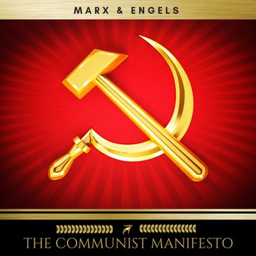 The Communist Manifesto - Karl Marx - Friedrich Engels