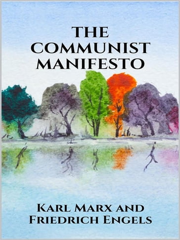 The Communist Manifesto - Friedrich Engels - Karl Marx