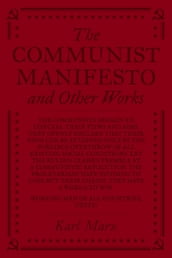 The Communist Manifesto and Other Works