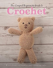 The Compact Beginner s Guide to Crochet