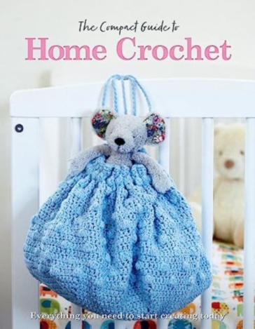 The Compact Guide to Home Crochet - Rebecca Grieg - April Madden