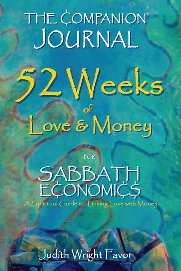 The Companion Journal 52 Weeks of Love & Money - Judith Wright Favor