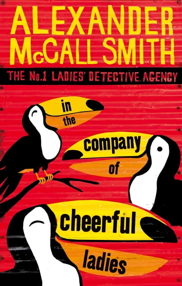In The Company Of Cheerful Ladies - Alexander McCall Smith