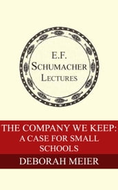 The Company We Keep: A Case for Small Schools