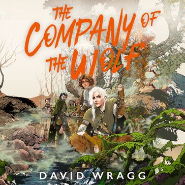 The Company of the Wolf: Epic and outrageously funny fantasy, new for 2024 (Tales of the Plains, Book 2) - David Wragg