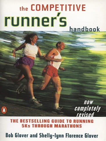 The Competitive Runner's Handbook - Bob Glover - Shelly-lynn Florence Glover