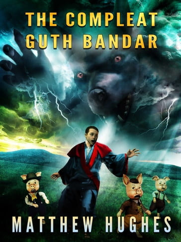 The Compleat Guth Bandar - Matthew Hughes