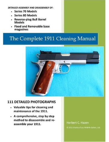 The Complete 1911 Cleaning Manual - Herbert Hazen