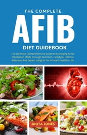 The Complete AFib Diet GuideBook