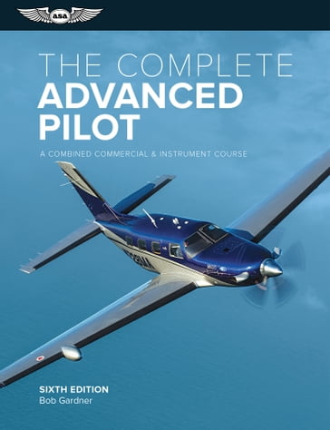 The Complete Advanced Pilot - Bob Gardner