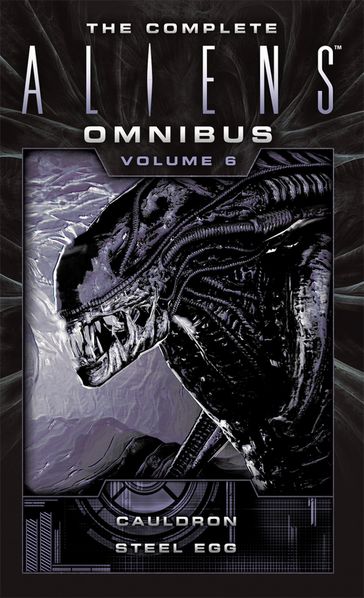 The Complete Aliens Omnibus - Diane Carey - John Shirley