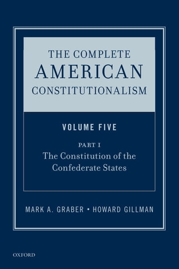 The Complete American Constitutionalism, Volume Five, Part I - Howard Gillman - Mark A. Graber
