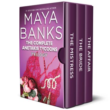 The Complete Anetakis Tycoons Trilogy - Maya Banks