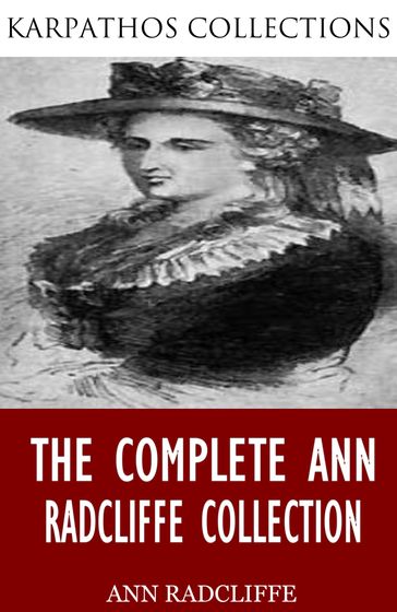 The Complete Ann Radcliffe Collection - Ann Radcliffe