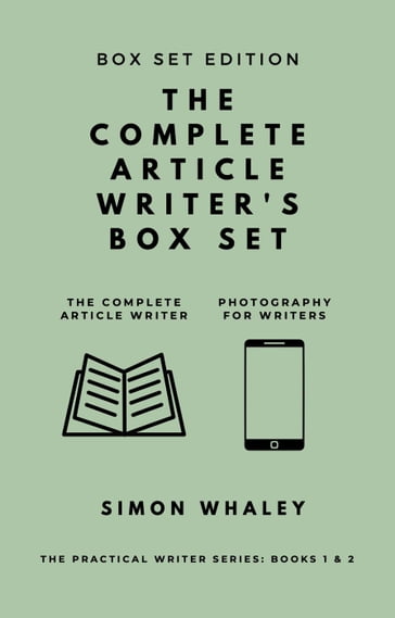 The Complete Article Writer's Box Set - Simon Whaley
