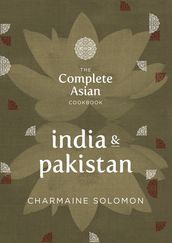 The Complete Asian Cookbook: India & Pakistan