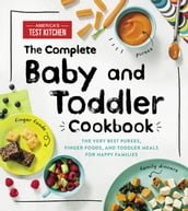 The Complete Baby and Toddler Cookbook