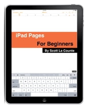 The Complete Beginners Guide to Pages for the iPhone and iPad