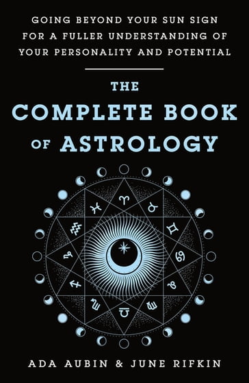 The Complete Book of Astrology - Ada Aubin - June Rifkin