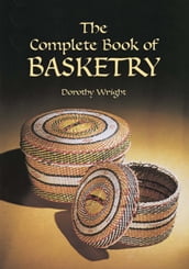 The Complete Book of Basketry