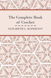 The Complete Book of Crochet