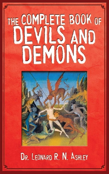 The Complete Book of Devils and Demons - LEONARD R. N. ASHLEY
