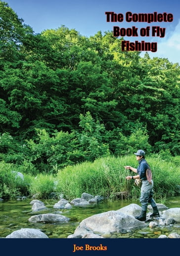The Complete Book of Fly Fishing - Joe Brooks