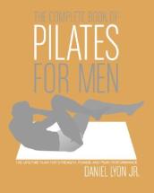 The Complete Book of Pilates for Men