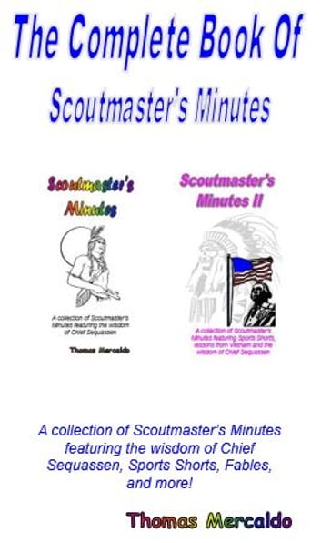The Complete Book of Scoutmaster's Minutes - Thomas Mercaldo