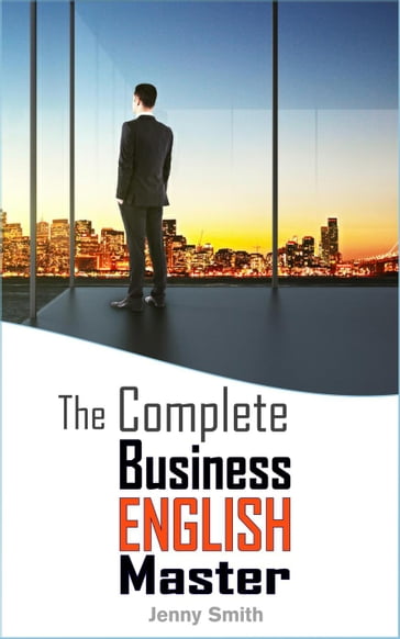 The Complete Business English Master - Jenny Smith