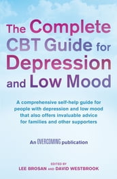 The Complete CBT Guide for Depression and Low Mood