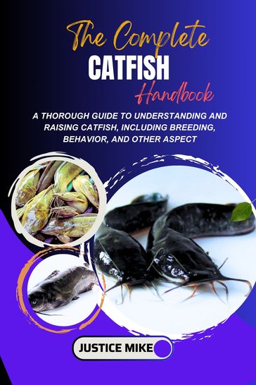 The Complete Catfish Handbook - Justice Mike