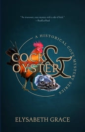 The Complete Cock & Oyster Historical Mystery Series
