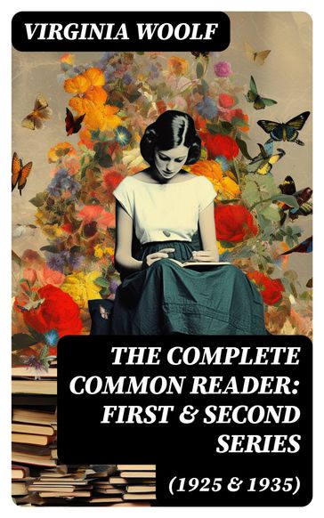 The Complete Common Reader: First & Second Series (1925 & 1935) - Virginia Woolf