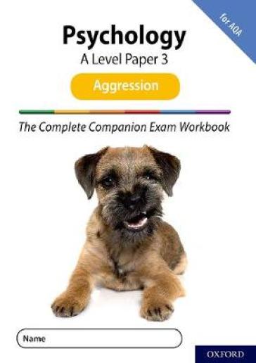 The Complete Companions for AQA Fourth Edition: 16-18: AQA Psychology A Level: Paper 3 Exam Workbook: Aggression - Rob McIlveen - Clare Compton