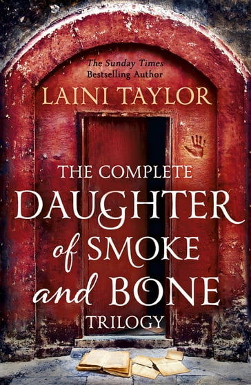 The Complete Daughter of Smoke and Bone Trilogy - Laini Taylor