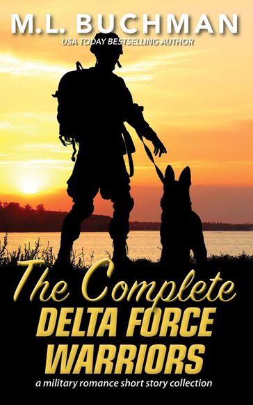 The Complete Delta Force Warriors - M. L. Buchman